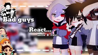 ° Bad guys react Demon Slayer..Parte 2 final🌺 ||Sans humano|| {Minha Au} GC/N🇺🇲🇧🇷 🌸°