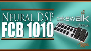 How to control Neural DSP Plugins in Cakewalk with the stock FCB 1010 midi foot controller