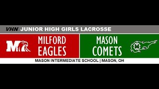 Milford vs. Mason, Junior High Girls Lacrosse Live Stream