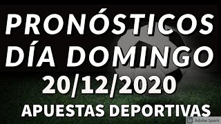 Pronósticos DOMINGO 20/12/2020 | APUESTAS DEPORTIVAS