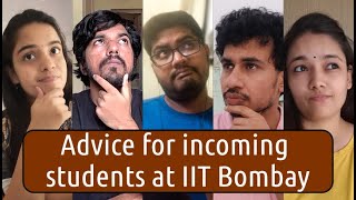 Advice for incoming students at IIT Bombay || From an IITian to another would be IITian