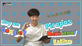 COREANO REACCIONA🔥PIROPOS🔥 MEXICANOS / LATINOS