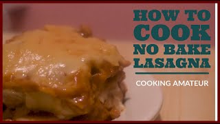 EASY NO BAKE LASAGNA