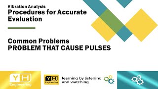 Vibration Analysis- Procedures for Accurate Evaluation of Machinery Condition - Problem Cause Pulses