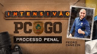 Intensivão PC-GO - Aula 02 Dir. Proc. Penal I Professor Pedro Canezin