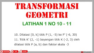 Pembahasan Soal Transformasi Geometri 1 No 10 - 11 | Nilai Dilatasi Titik | Matematika SMA