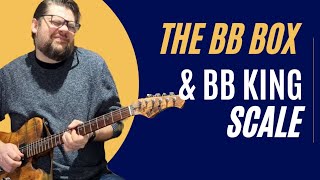 Unlocking the Mystery of the BB Box &  BB King Scale