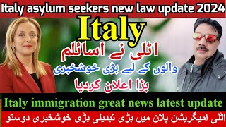 Italy immigration asylum seekers law update |Italy new law |italy asylum process 2024