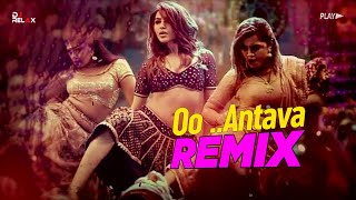 Oo Antava..Oo Oo Antava ( Remix ) DJ Dalal London × DjRELAX | Allu Arjun | Pushpa