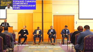 Forward Thinkers Conference Entrepreneurship Panel  | The Terry Gilbert Experience #15