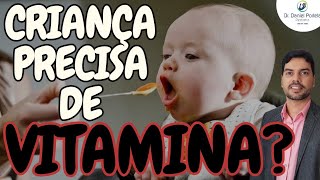 Vitamina ou estimulante de apetite para criança de 1 ano?