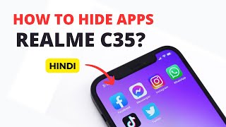 Realme C53 Mai Kaise Hide Kare Apps?