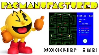 Gobblin' Man (Pac-Manufactured Episode 2)