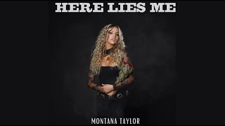 Here Lies Me - Montana Taylor