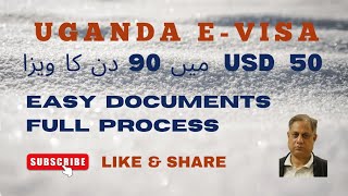 Uganda E-VISA From Pakistan | 90 Days Visa in 50 USD | Easy Documents Full Process