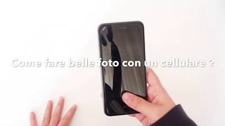 Come fare foto belle con un cellulare