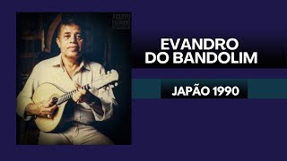 EVANDRO DO BANDOLIM NO JAPÃO (22/04/1990)