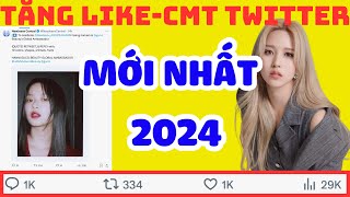 ✅ TĂNG LIKE TWITTER X, TĂNG COMMENT TWITTER X MỚI NHẤT 2024 | TĂNG LIKE ,COMMENT TWITTER X MỚI NHẤT