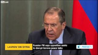 Russian FM Lavrov accused the supporters of Syrian opposition of seeking regime change in Syria