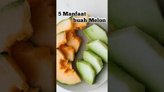 Manfaat buah melon untuk kesehatan #shorts