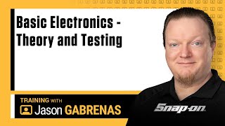 Basic Electronics - Theory and Testing with Jason Gabrenas | Snap-on Diagnostics UK