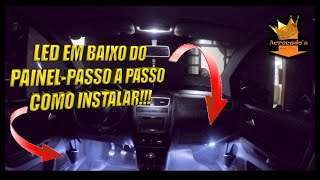 Led em baixo do painel-instalação passo a passo!!! #Acrocado's