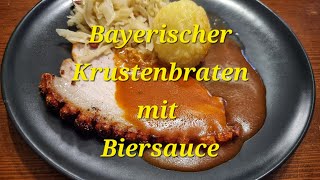 Bayerischer Krustenbraten mit Biersauce