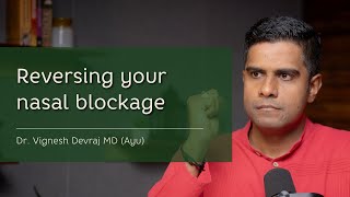 Excerpts from #174 | How To Reverse A Blocked Nose? | With Dr Vignesh Devraj