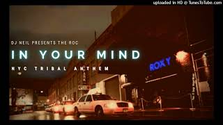 DJ Neil Christian Presents The Roc【In Your Mind 】1999 NYC Tribal Anthem