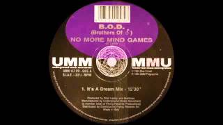 B.O.D. - No More Mind Games (It's A Dream Mix)