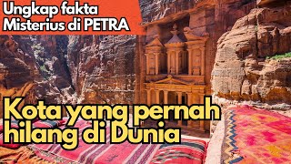 Mengejutkan Dunia Misteri Di kota Petra,Kota yang pernah hilang di dunia