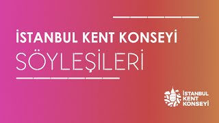 İstanbul Kent Konseyi Söyleşileri