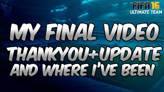 My Final Video | An Update On Why I'm Leaving + Huge Thankyou!