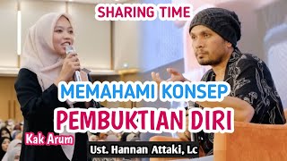 Tanya Jawab bersama Ust. Hanan Attaki, Lc ❗️Memahami konsep "PEMBUKTIAN DIRI"❗️Izin Kak Arum