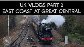 UK Part 2: East Coast on the Great Central