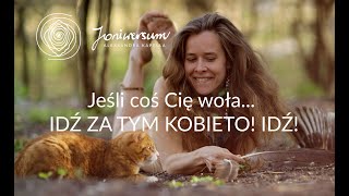 Jeśli coś Cię woła, IDŹ ZA TYM KOBIETO, IDŹ! Prosperity