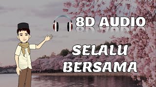 Selalu Bersama - UNIC ft Imam Muda Nazrul & Imam Muda Fakhrul (Lyrics Video) | 8D Audio