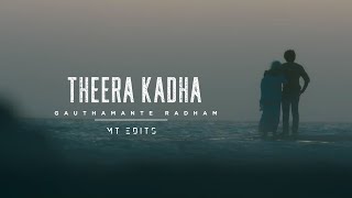 Theera Kadha | Gauthamante Radham | MT Edits