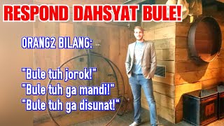 KOMENTAR BULE DIBILANG JOROK, GA SUNAT, BAU! MANTAP