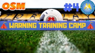 OSM Road to glory #4 : WARNING TRAINING CAMP