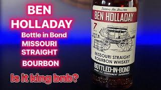 Ben Holladay Missouri Straight Bourbon Whiskey, is it king of bnb?