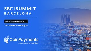 CoinPayments at SBC Summit Barcelona 2023