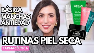 Rutinas de Cuidado Facial para Piel Seca: Básica, Antiedad y Manchas (+Extras)