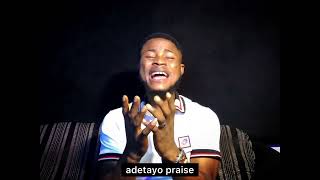 Adetayo Praise - Thank You Jesus