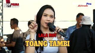 TOANG TAMBI - LALA MOY