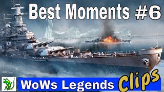 Best Moments 6 - World of Warships Legends - Clips