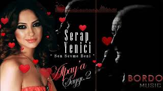 Serap Yenici " Sen Sevme Beni " / Alpay'a Saygı.2