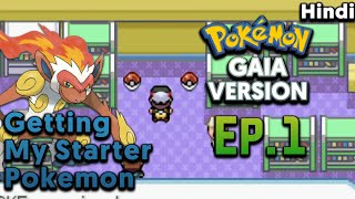 LETS START | Pokemon GAIA Version Gameplay Ep.1 In Hindi