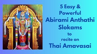 Abirami Anthathi | 5 Easy & Powerful Slokams | Thai Amavasai | Easy Powerful Mantras