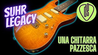 SUHR Legacy | una CHITARRA pazzesca!